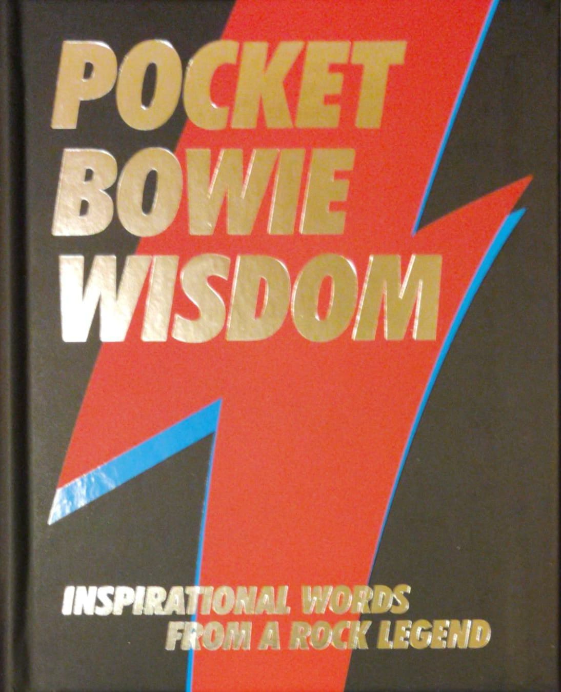 Pocket Bowie Wisdom - Inspirational Words From A Rock Legend
