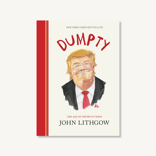 Dumpty - The Age of Trump in Verse