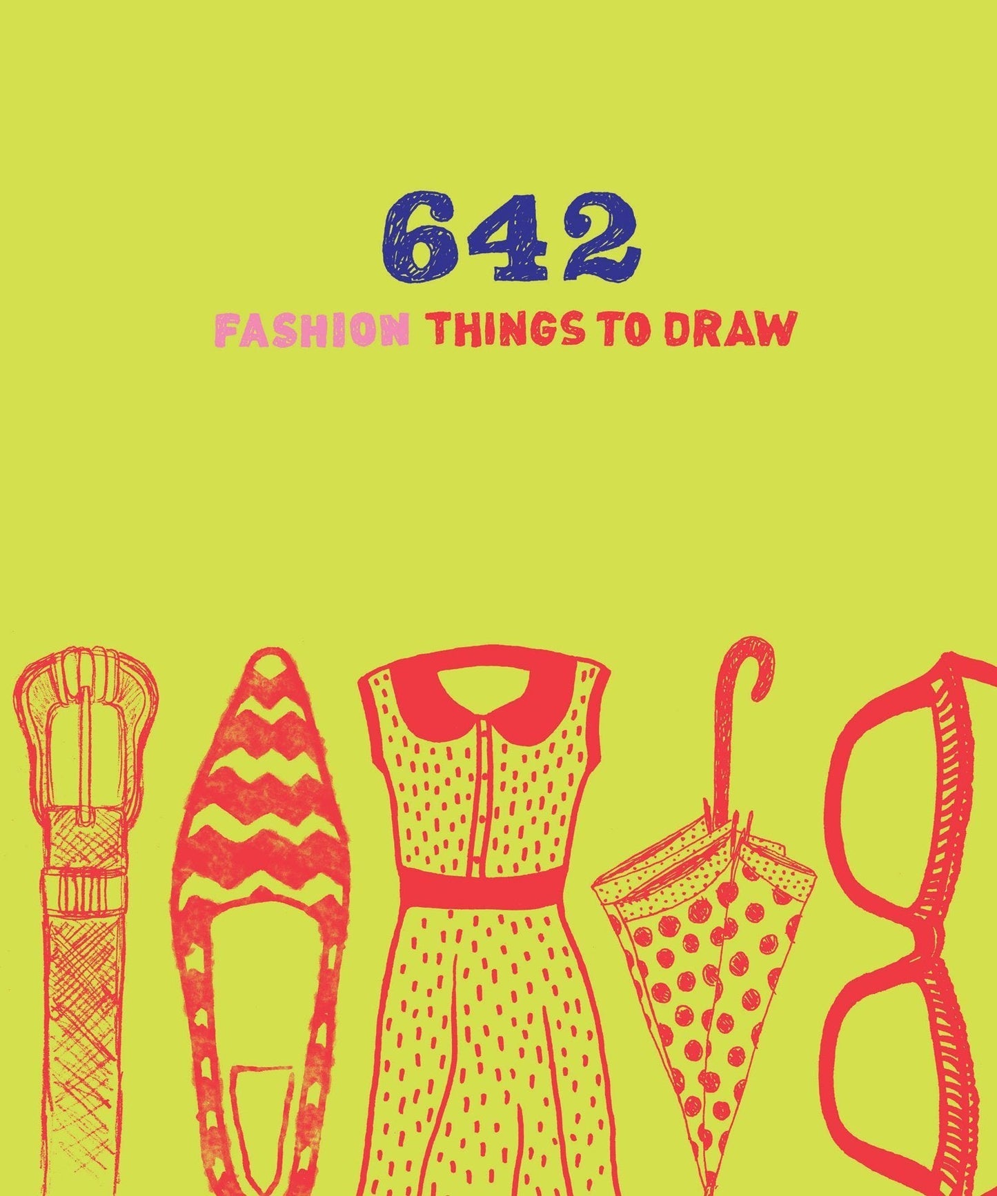 642 Fashion Things to Draw 